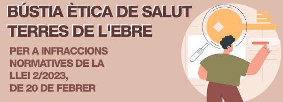 13.06.23 – BÚSTIA ÈTICA DE SALUT TERRES DE L’EBRE PER A INFRACCIONS NORMATIVES