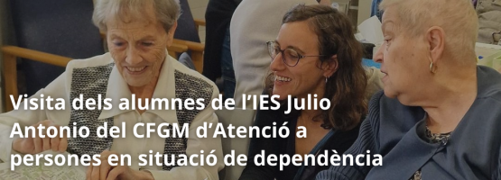29.10.24 – Visita dels alumnes de l’IES Julio Antonio del CFGM d’Atenció a persones en situació de dependència