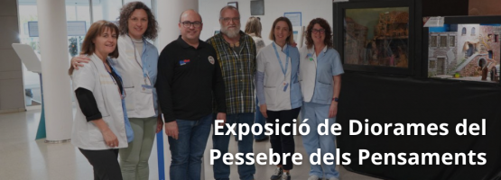 09.12.24 – Exposició de Diorames del Pessebre dels Pensaments: Un Nadal Ple d’Art i Cultura a l’Hospital