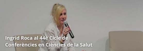 18.12.24 – Ingrid Roca al 44è Cicle de Conferències en Ciències de la Salut
