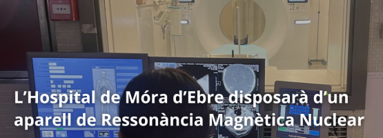 27.03.2025 – L’Hospital de Móra d’Ebre disposarà d’un aparell de Ressonància Magnètica Nuclear