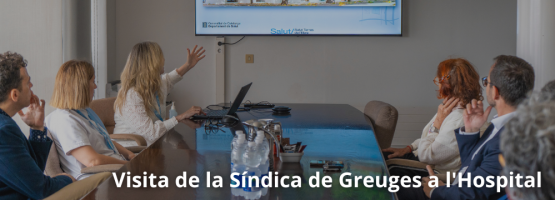 22.05.25 – Visita de la Síndica de Greuges a l’Hospital